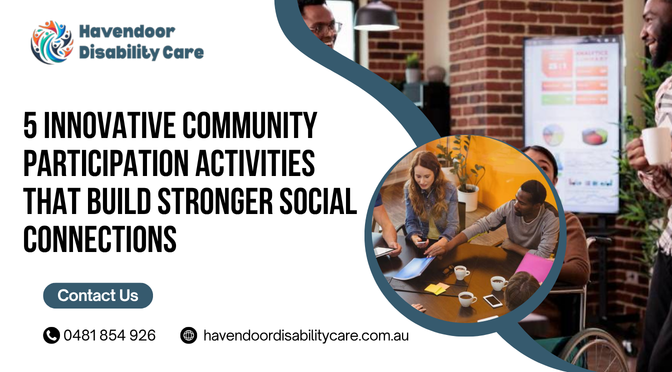 5 Innovative Community Participation Activities That Build Stronger Social Connections